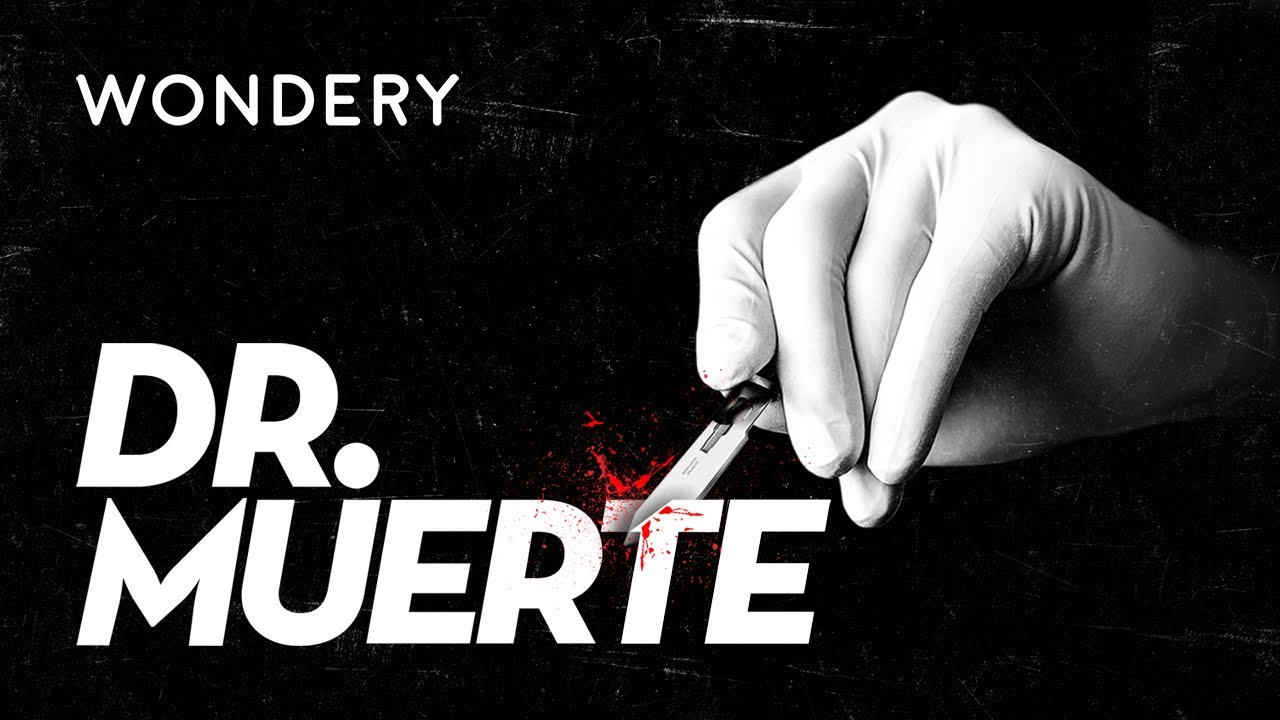 podcast dr. muerte